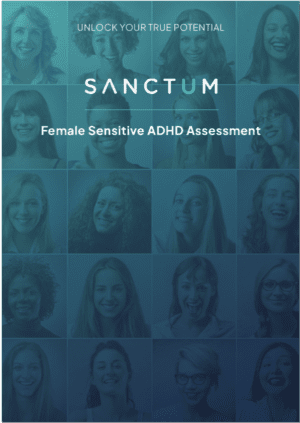Female Sensitive ADHD Assessment from Sanctum Healthcare