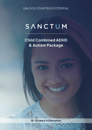 Child Combined ADHD & Autism Package (16-18) from Sanctum Healthcare